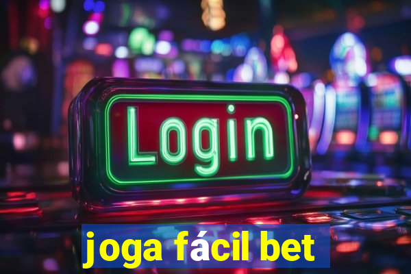 joga fácil bet