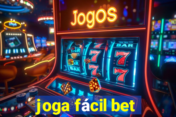 joga fácil bet