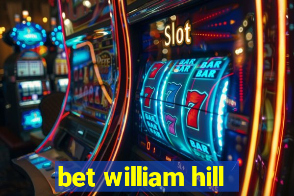 bet william hill