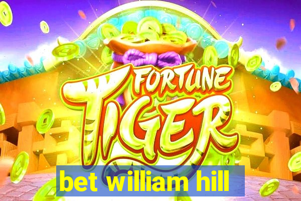 bet william hill