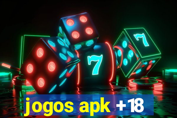 jogos apk +18