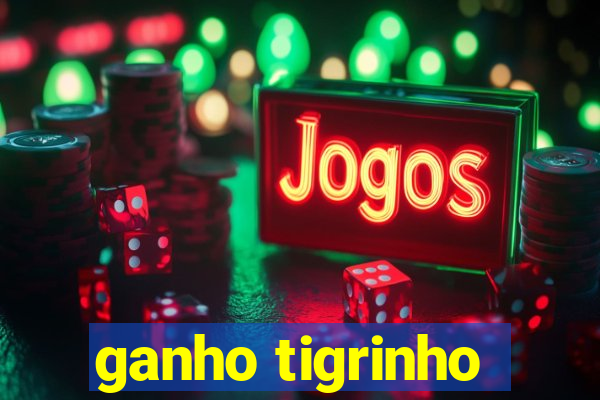 ganho tigrinho