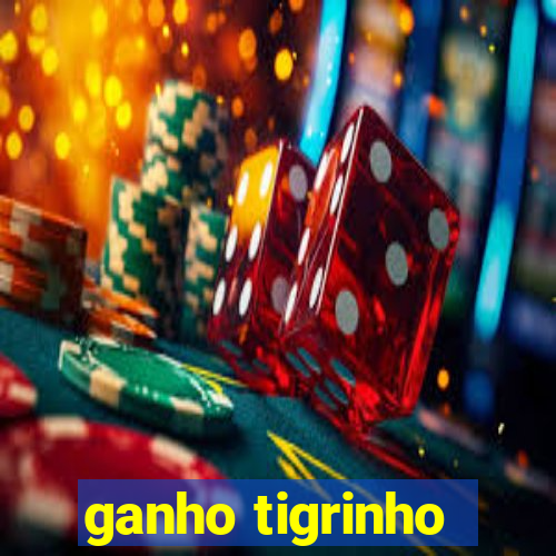 ganho tigrinho