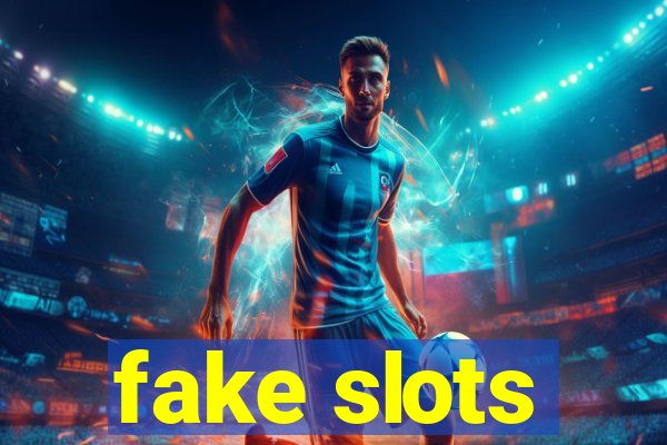 fake slots