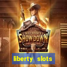 liberty slots casino reviews