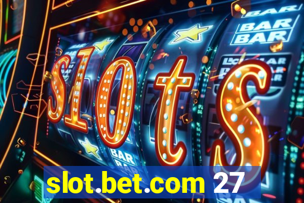 slot.bet.com 27