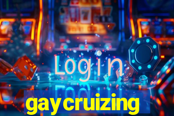 gaycruizing