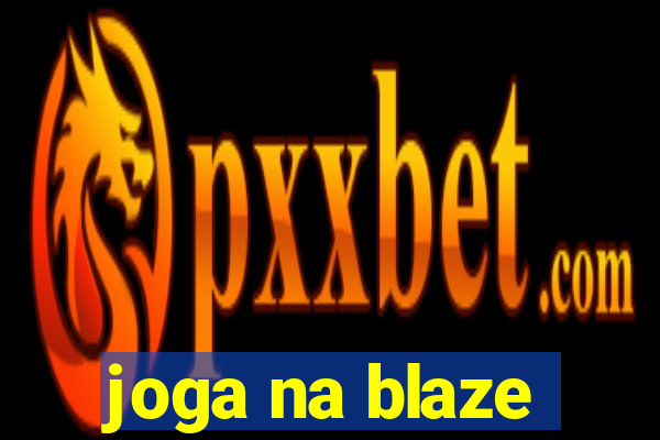 joga na blaze