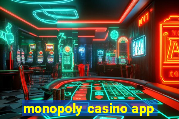 monopoly casino app