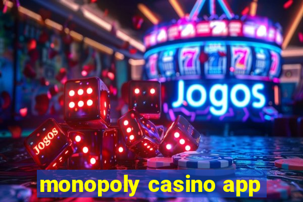 monopoly casino app