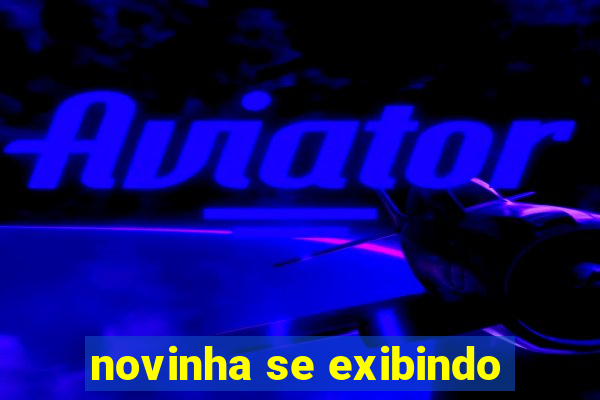 novinha se exibindo