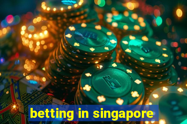 betting in singapore