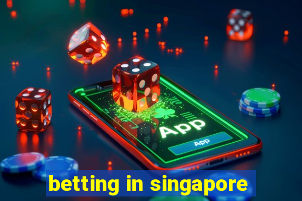 betting in singapore