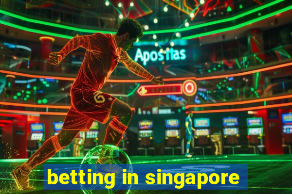 betting in singapore