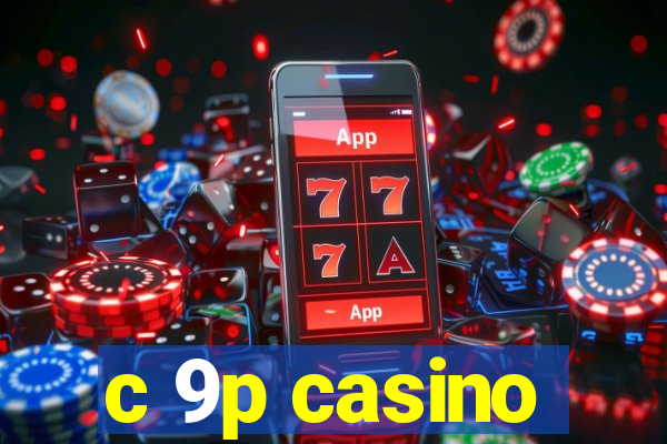 c 9p casino