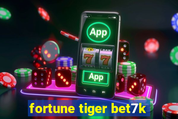 fortune tiger bet7k