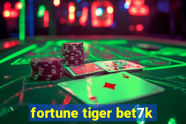 fortune tiger bet7k