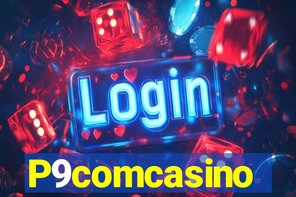 P9comcasino