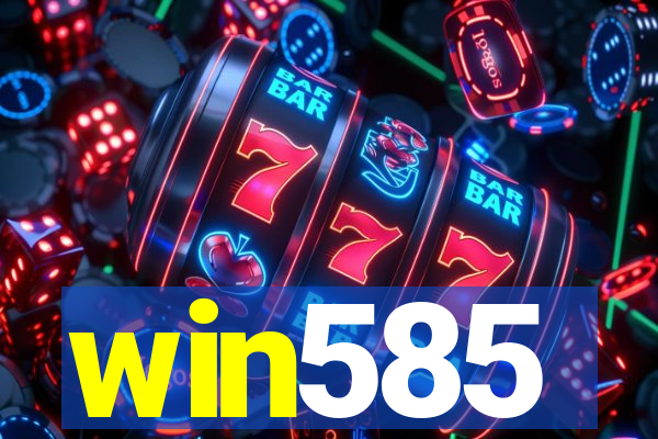 win585