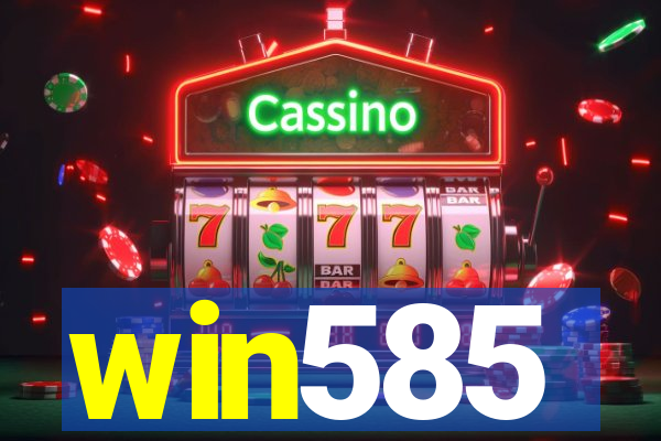 win585