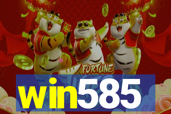 win585