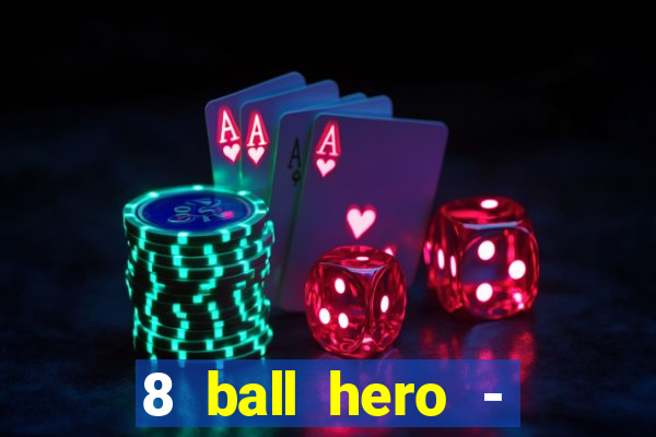 8 ball hero - jogo de bilhar