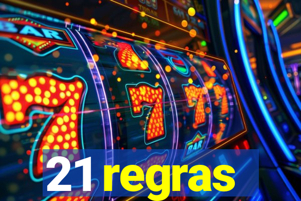 21 regras