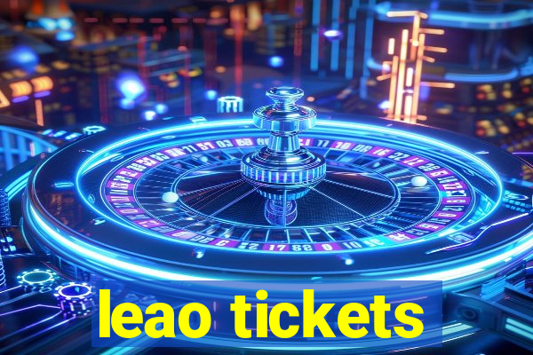 leao tickets