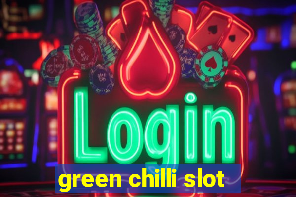 green chilli slot