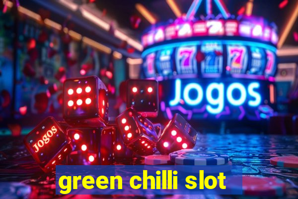 green chilli slot