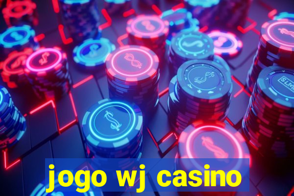 jogo wj casino