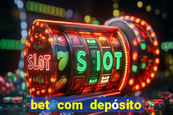 bet com depósito de 1 real