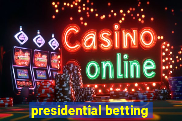 presidential betting