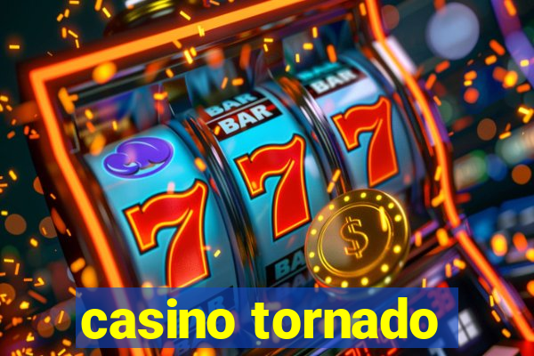 casino tornado