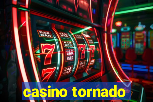 casino tornado