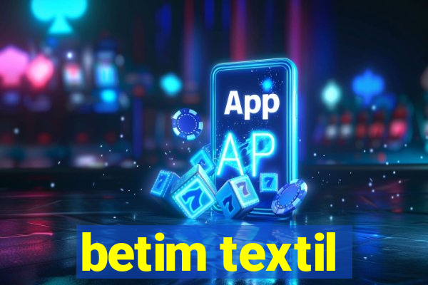 betim textil