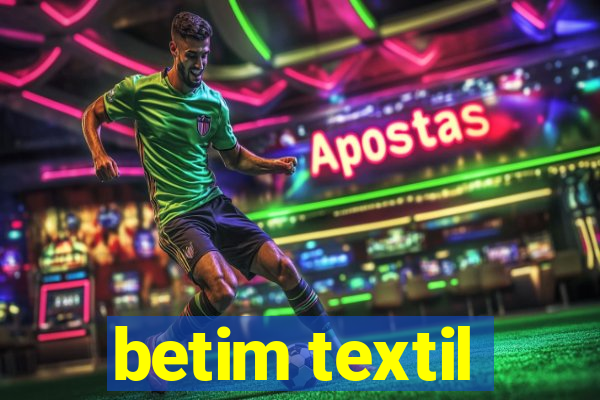 betim textil