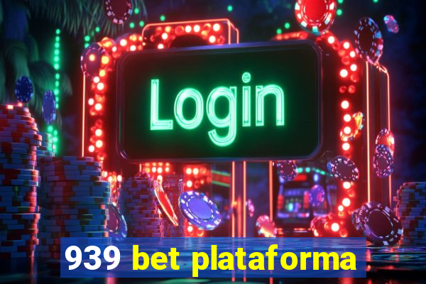 939 bet plataforma