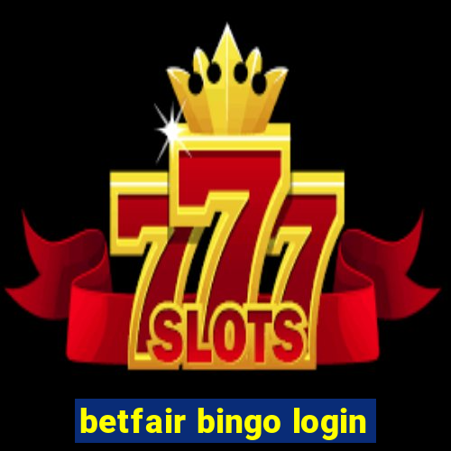 betfair bingo login