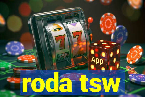 roda tsw