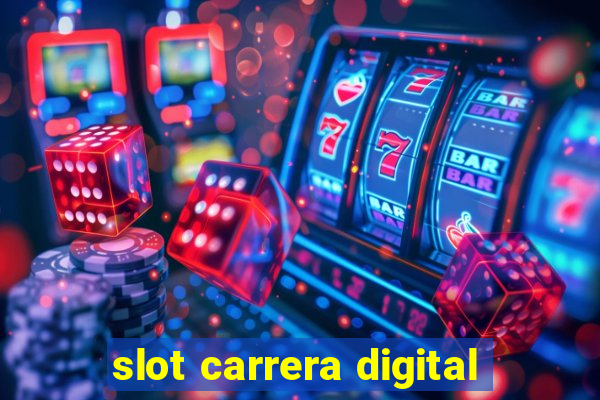 slot carrera digital