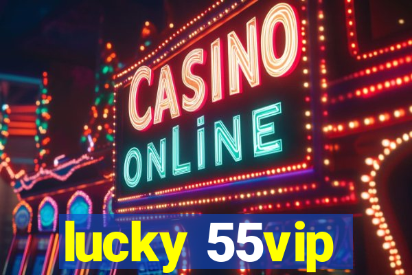 lucky 55vip