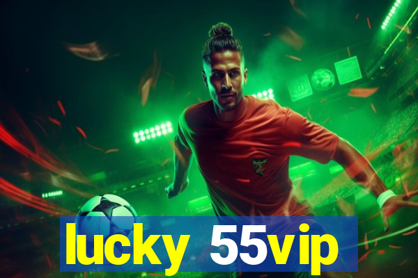 lucky 55vip