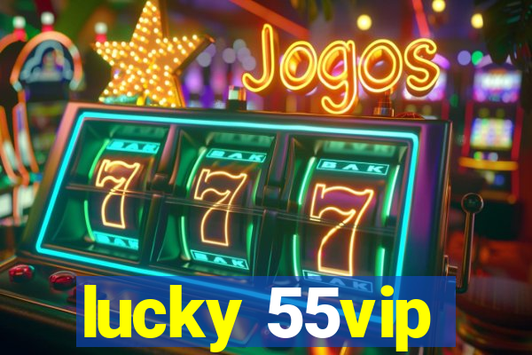 lucky 55vip