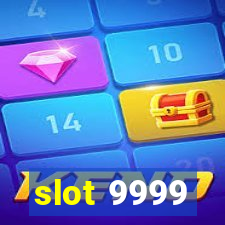 slot 9999