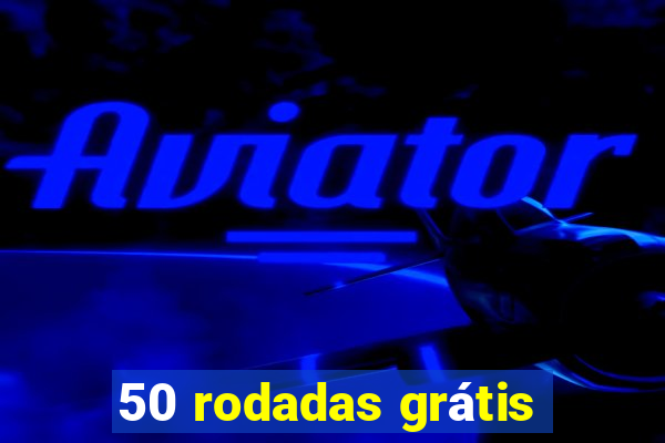 50 rodadas grátis