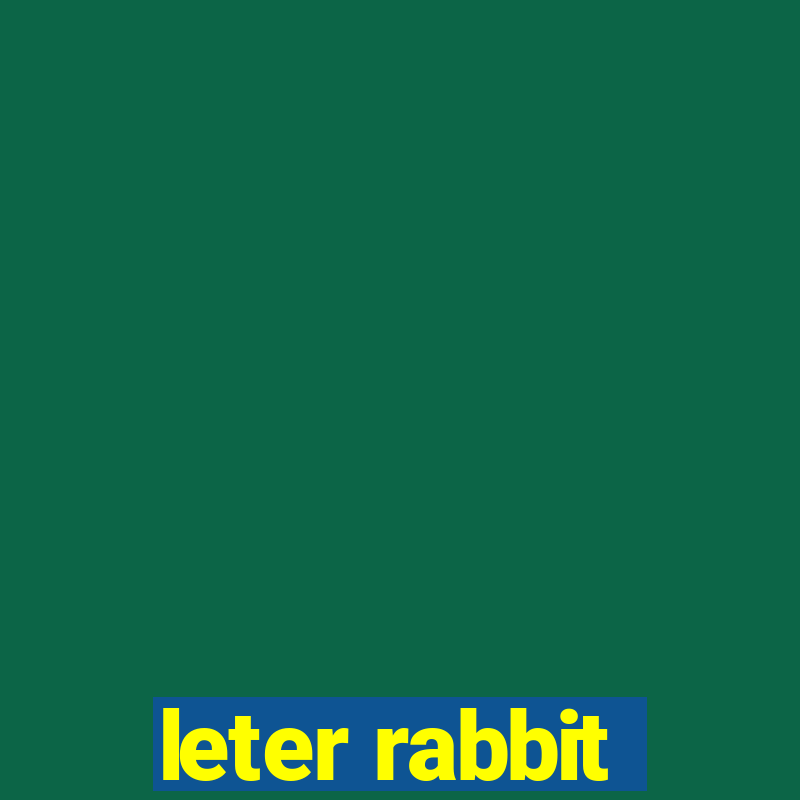 leter rabbit