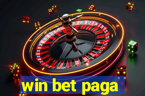 win bet paga