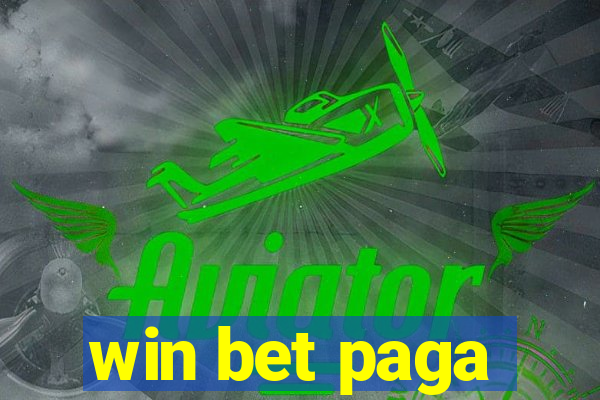 win bet paga