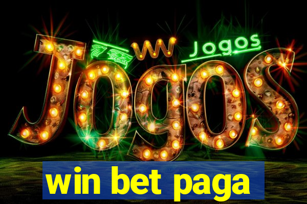 win bet paga